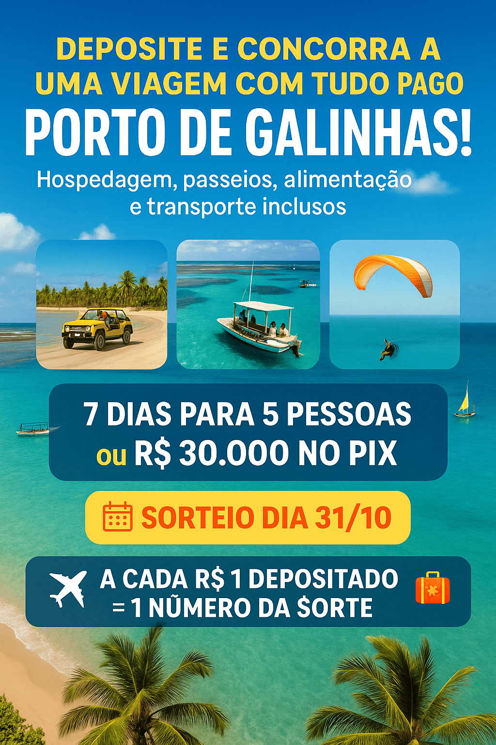Deposite e concorra: viagem com tudo pago para Porto de Galinhas